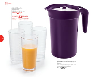 802569 | A Jarra Colors Púrpura
2 Litros
18,7 comp. X 13,8 larg. X 21 alt. (cm)
Preço sugerido: R$92,00
Por: R$
65,00
89910 | Copo Íris
530ml cada
8,2 diâm. X 16,9 alt. (cm)
1 Por: R$
45,00
4 Por: R$
33,00 cada
Cód. para 4 Copos Íris | 89987
Servir
50
 