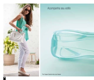 48
Acompanha seu estilo
*Eco Tupper Garrafa não vai ao freezer
 