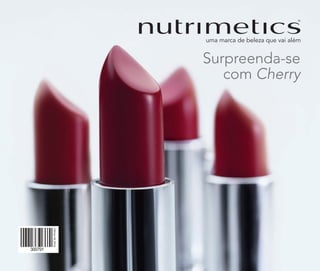 Vitrine042016
Surpreenda-se
com Cherry
 