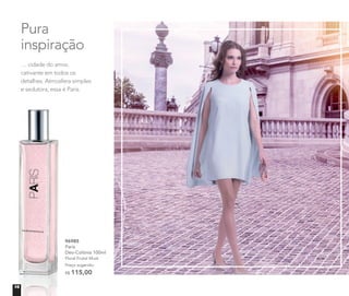 96985
Paris
Deo-Colônia 100ml
Floral Frutal Musk
Preço sugerido:
R$ 115,00
96985
Deo-Colônia 100ml
Floral Frutal
Preço sugerido:
R$
Pura
inspiração
… cidade do amor,
cativante em todos os
detalhes. Atmosfera simples
e sedutora, essa é Paris.
16
 