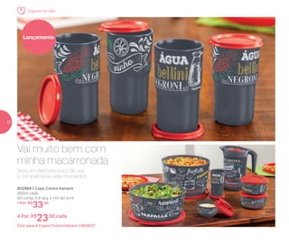 Vai muito bem com
minha macarronada
802994 | Copo Colors Italiano
350ml cada
8,5 comp. X 8 larg. X 14,1 alt. (cm)
1 Por: R$
33,00
4 Por: R$
23,00 cada
Cód. para 4 Copos Colors Italiano | 803037
Lançamento
Sirva um delicioso suco de uva
e complemente este momento!
Segredo de Mãe
12
 