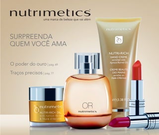 SURPREENDA
QUEM VOCÊ AMA
Traços precisos | pág. 77
O poder do ouro | pág. 69
 