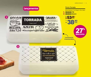 A R M A Z E N A R | 1 1
Levemente
translúcidos
2
1
lançamentos
20 cm (comp.) x 7 cm (larg.) x 10 cm (alt.)
53,90
R$ cada
De:
R$
38,90Por:
cada
Porta Torrada
1.
2.
804045 PB
804044 Bistrô
27%
desconto
 