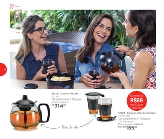 87573 | Chaleira Teaz Me
1,3 Litro
19,5 comprimento X 16 largura
X 16,5 altura (cm)
R$
314,00
Economize
R$59
nos Copos
Teaz Me
Feitos de vidro
87574 | Copos Teaz Me (2 unidades)
330ml cada
10,6 comprimento X 11,8 largura
X 12 altura (cm)
Preço sugerido: R$224,00
Por: R$
165,00
Servir
16
 