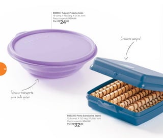 88686 | Tupper Pragela Lilás
18 comp. X 16,6 larg. X 5,1 alt. (cm)
Preço sugerido: R$34,00
Por: R$
24,00
Sirva e transporte
para onde quiser
Crocante sempre!
803231 | Porta Sanduíche Jeans
13,9 comp. X 13,3 larg. X 5,1 alt. (cm)
Preço sugerido: R$47,00
Por: R$
32,00
60
 