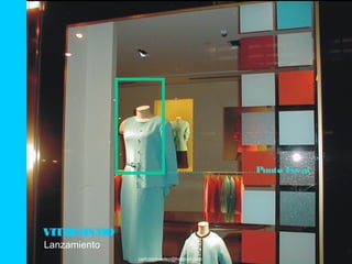 .................................Punto Focal




VITRINISMO
Lanzamiento
              carlosedovelez@hotmail.com
 