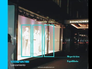 ...................Repetición

VITRINISMO                                          Equilibrio
Lanzamiento
              carlosedovelez@hotmail.com
 