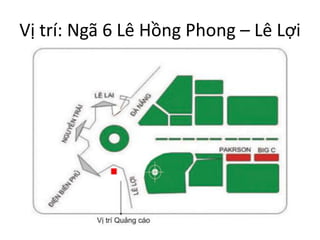 Vị trí: Ngã 6 Lê Hồng Phong – Lê Lợi
 