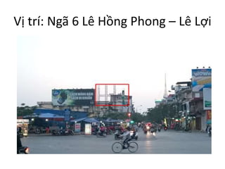 Vị trí: Ngã 6 Lê Hồng Phong – Lê Lợi
 