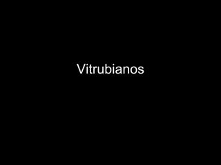 Vitrubianos 