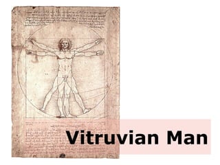 Vitruvian Man
 