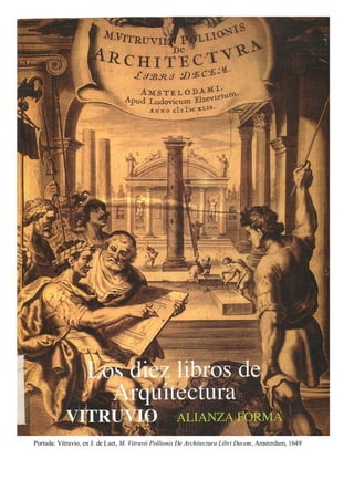 Portada: Vitruvio, en J. de Laet, M. Vitruvii Pollionis De Architectura Libri Decem, Amsterdam, 1649
 