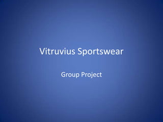 Vitruvius Sportswear Group Project 