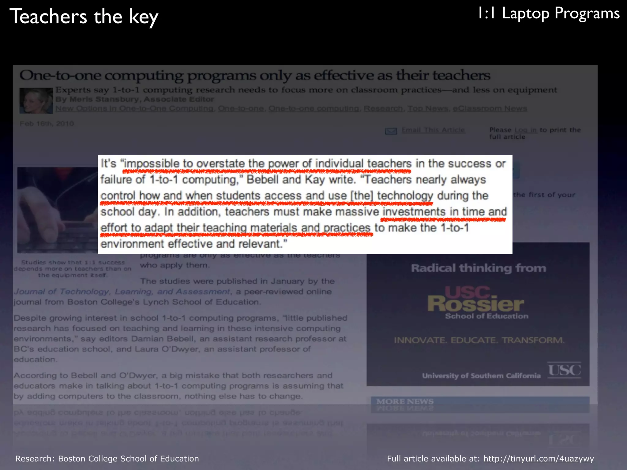 Teachers the key                                                     1:1 Laptop Programs




Research: Boston College School of Education   Full article available at: http://tinyurl.com/4uazywy
 