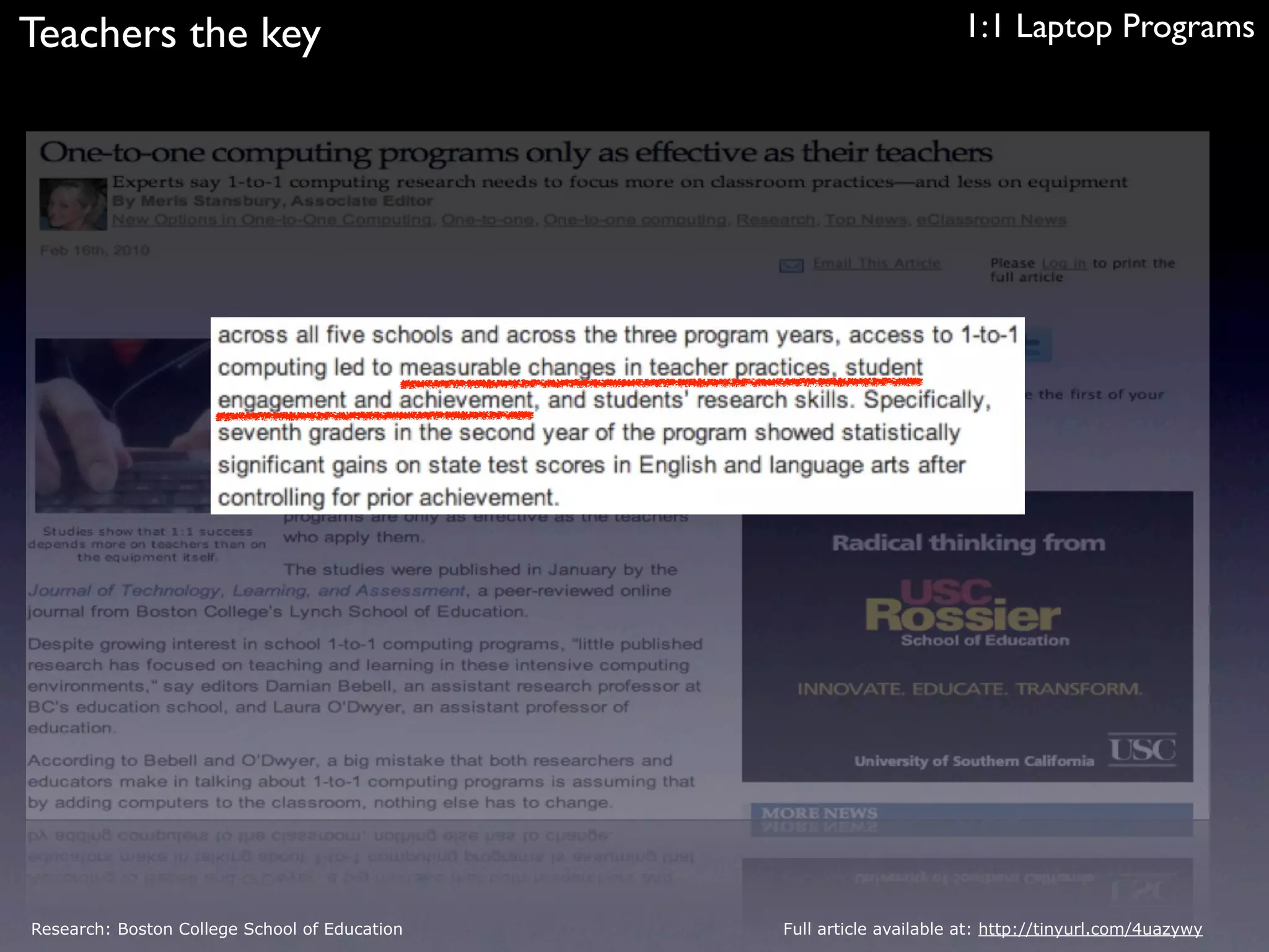 Teachers the key                                                     1:1 Laptop Programs




Research: Boston College School of Education   Full article available at: http://tinyurl.com/4uazywy
 