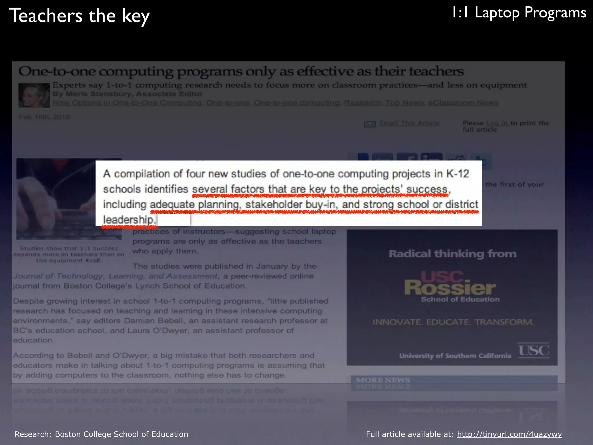 Teachers the key                                                     1:1 Laptop Programs




Research: Boston College School of Education   Full article available at: http://tinyurl.com/4uazywy
 
