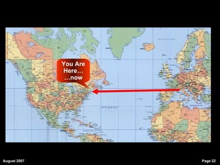 You Are Here… … now 