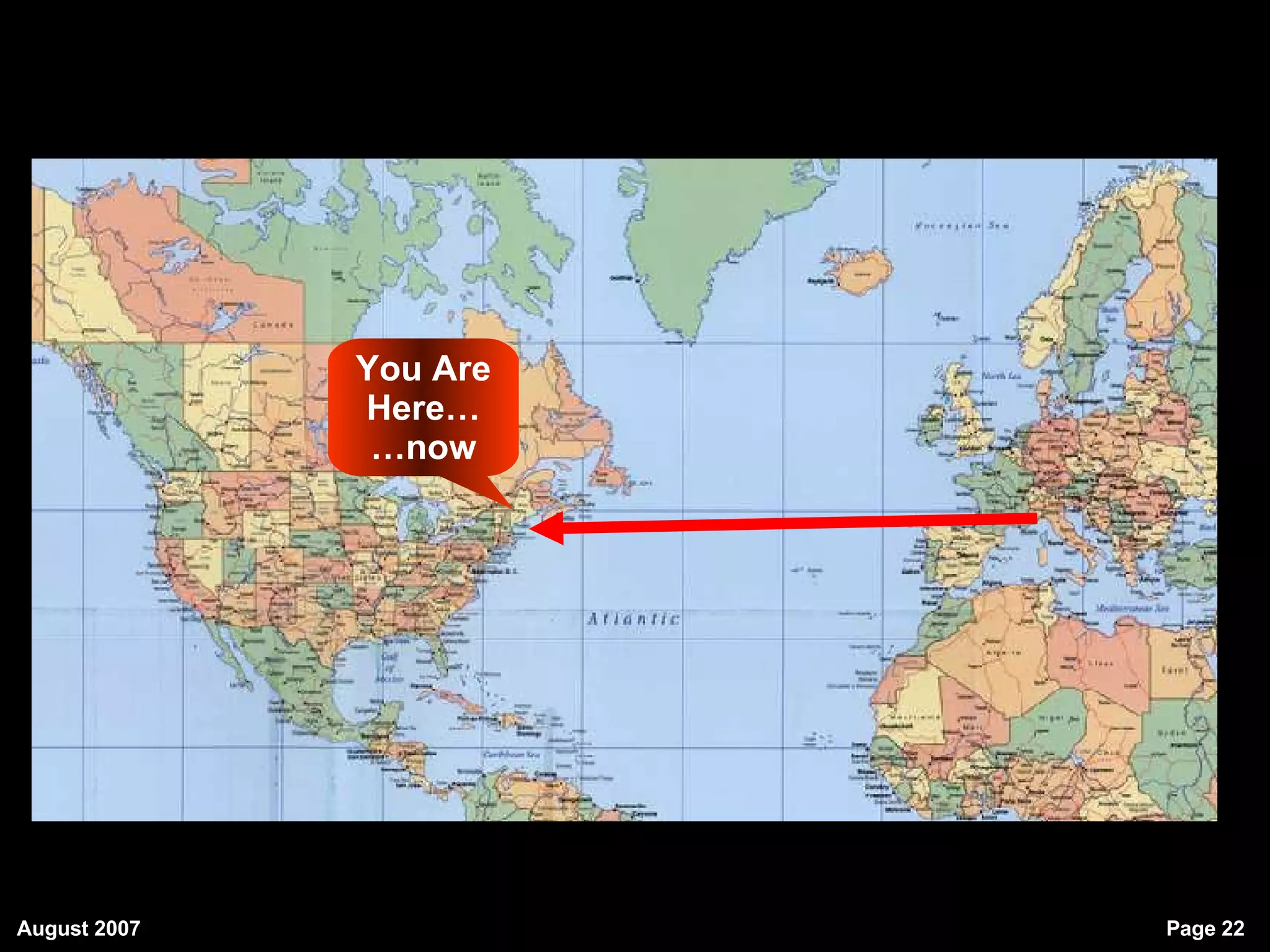 You Are Here… … now 