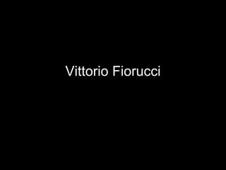 Vittorio Fiorucci 