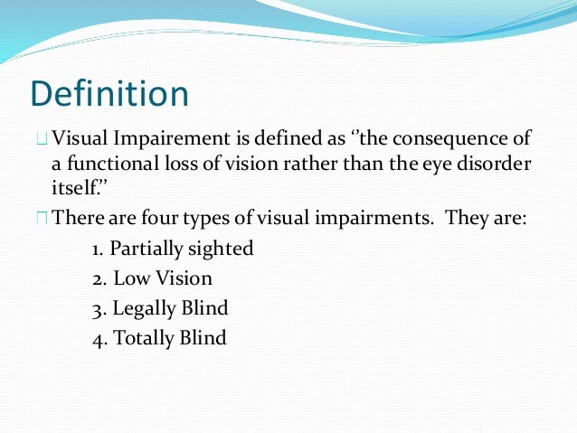 Visually Impaired