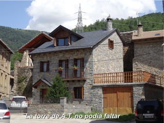 La torre de A.T. no podía faltarLa torre de A.T. no podía faltar
 