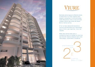 P e r s p ect i va 
i lus t r a d a 
Fachada 
edifício Picasso 
B a n h a d a p e l a s á g u a s d o Me d i t e r r â n e o , 
a Ca t a l u n h a é um d o s l u g a r e s ma i s 
a l e g r e s , p u l s a n t e s e v i v o s d a E u r o p a , 
t e n d o B a r c e l o n a c omo a s u a p r i n c i p a l 
c i d a d e e b e r ç o d a s o b r a s d e Ga u d í , 
Mi r ó e t a n t o s o u t r o s . 
E f o i n o me i o d e s t a e f e r v e s c ê n c i a 
c u l t u r a l q u e b u s c amo s a s i n s p i r a ç õ e s 
p a r a o V i u r e , q u e s i g n i f i c a : v i v e r, e m 
c a t a l ã o . 
Na d a ma i s a p r o p r i a d o p a r a o 
c o n d omí n i o q u e v a i r e c e b e r a s f amí l i a s 
q u e b u s c am amp l o s e s p a ç o s p a r a uma 
v i d a a l e g r e , c o n f o r t á v e l e mo d e r n a . 
2E3quartos 
apartamentos 
com 
8 4m2 a 1 1 5m2 
Ver informações complementares e relevantes na parte final deste material. 
 