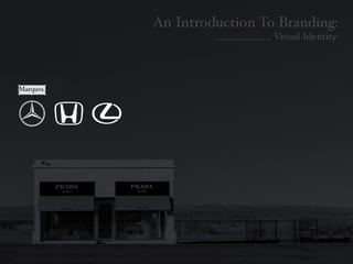 Introduction To Branding: Identity