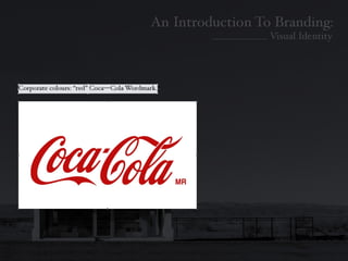 Introduction To Branding: Identity