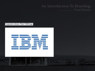 Introduction To Branding: Identity