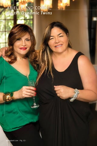 ARIELLE AND COOKIE,
Haiti’s Dynamic Twins
ViVmaghaiti.com | Pg. 12 |
 