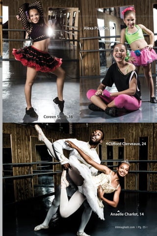 Coreen Smith,16
Alexa Piquion, 5
Clifford Clerveaux, 24
Anaelle Charlot, 14
ViVmaghaiti.com | Pg. 25 |
 