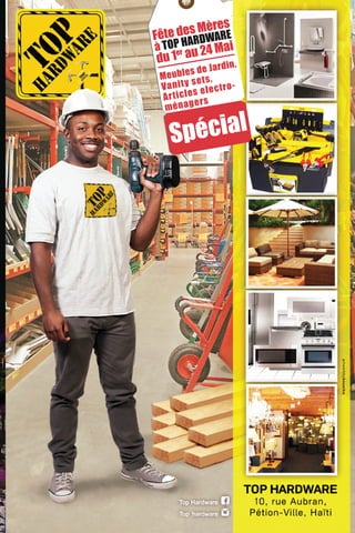 Spécial
Fête des Mères
Meubles de Jardin,
Vanity sets,
Articles electro-
ménagers
à TOP HARDWARE
du 1er au 24 Mai
 