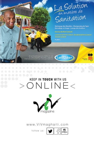 > O N L I N E
KEEP IN TOUCH WITH US
>
w w w. V i V m a g h a i t i . c o m
f o l l o w u s :
 