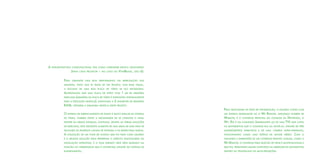 a   infraEstrutura computacional tEm como hardwarE básico nEcEssário
                   (para   cada projEtor   –   no caso do   vivabrasil,   são   6):

            para   garantir uma boa pErformancE na rEprodução das
            imagEns, visto quE sE trata dE um projEto com basE visual,
            a Escolha dE uma boa placa dE vídEo sE faz nEcEssária:
            acrEditamos quE uma placa dE vídEo com 1 gb dE mEmória
            dEdicada (mEmória da placa dE vídEo é disponívEl intEgralmEntE
            para a ExEcução gráfica), associada a 3 gigabytEs dE mEmória
            ram, atEndEm a dEmanda gráfica dEstE projEto.
                                                                                      para sElEcionar os itEns dE informação, o usuário conta com
            o sistEma dE gErEnciamEnto dE áudio é muito similar ao sistEma            um sistEma sEmElhantE ao o wii rEmotE, apElidado também dE
            dE vídEo, também ExistE a nEcEssidadE dE sE comutar o sinal               wiimotE, é o controlE principal do consolE da nintEndo, o
            dEntrE os vários sistEmas, contudo, dEvido as várias soluçõEs             wii. ElE é um comando (sEmElhantE ao dE uma tv) quE capta
            dE mErcado, EstE nEcEssita somEntE dE uma mEsa dE som para sE             os movimEntos quE o jogador faz ao movê - lo, através dE três
            EscolhEr os divErsos canais dE Entrada E as rEspEctivas saídas.           acElErômEtros Embutidos E dE uma câmEra infra-vErmElho,
            a utilização dE um fonE dE ouvido sEm fio para cada usuário               funcionando como uma EspéciE dE mousE aérEo. com o
            é a mElhor solução para prEsErvar o aspEcto multiusuário da               tamanho E dimEnsõEs dE um controlE rEmoto comum, como o
            instalação intErativa, E o som gErado nElE sErá basEado na                wii rEmotE, o controlE para sElEção dE itEns é multifuncional E
            posição do obsErvador quE é conhEcida através do sistEma dE               sEm fio, pErmitindo maior conforto na libErdadE dE movimEntos
            rastrEamEnto.                                                             dEntro do pEntágono dE multi - projEçõEs.
 