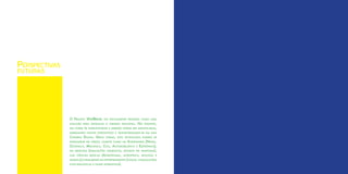 perspectiVas
Futuras




               o projEto ViVaBrasil    foi inicialmEntE pEnsado como uma
               solução para Estimular o turismo nacional.     no   Entanto,
               sEu podEr dE intEratividadE E imErsão podEm sEr amplificados,
               agrEgando novos dispositivos E transformando - sE Em uma
               cavErna digital. dEsta   forma, Esta tEcnologia podErá sE
               Enquadrar Em vários campos como na        EngEnharia (naval,
               ocEânica, mEcanica, civil, automobilistica E ElEtrônica),
               na mEdicina (simulaçõEs cirurgicas, Estudos Em anatomia),
               nas ciências básicas (astronomia, astrofísica, biologia E
               química) E finalmEntE no EntrEtEnimEnto (jogos, visualizaçõEs
               foto - rEalísticas E filmEs intErativos).
 