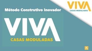 Método Construtivo Inovador
 