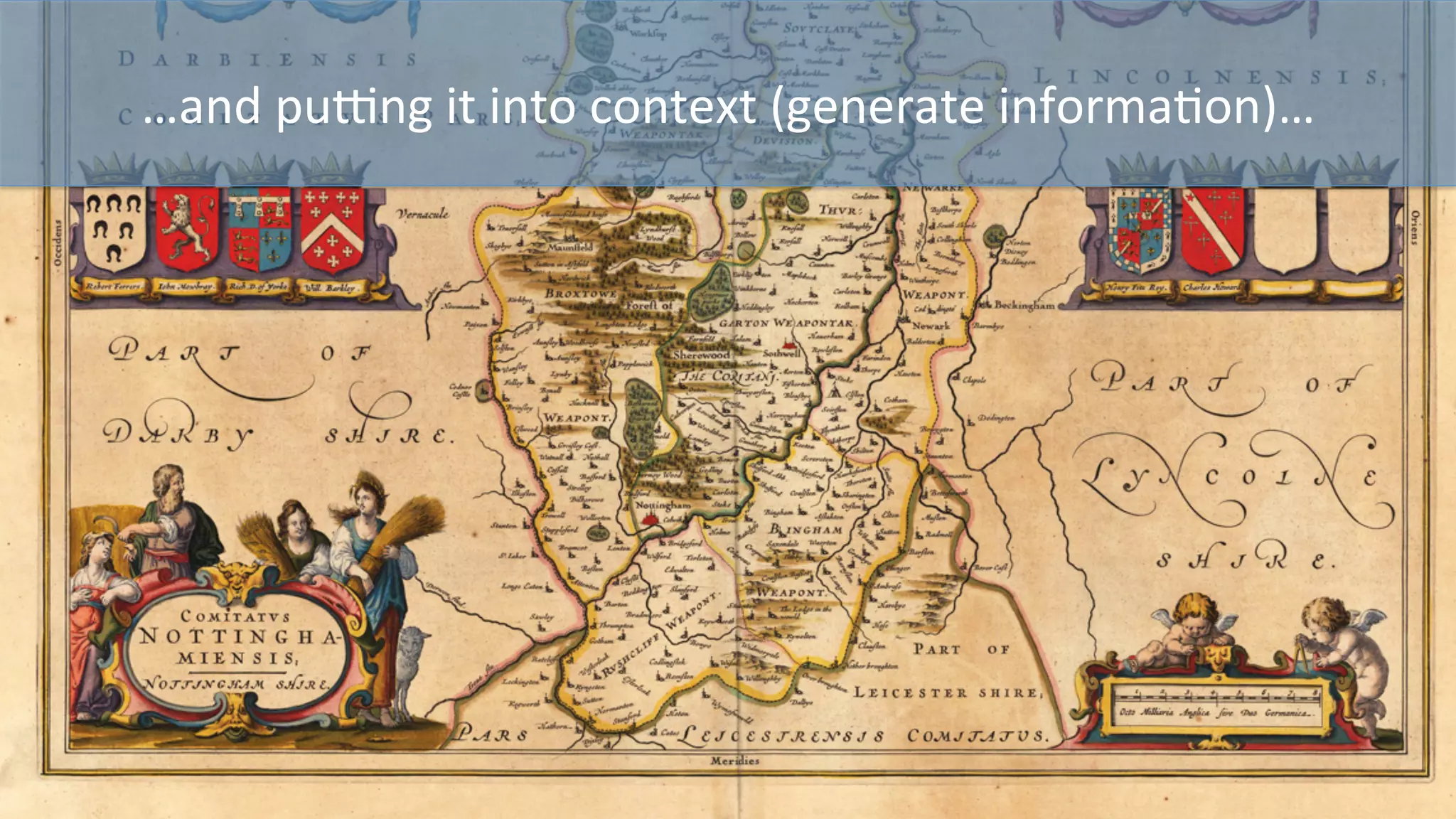 …and	
  puong	
  it	
  into	
  context	
  (generate	
  informaPon)…	
  
 