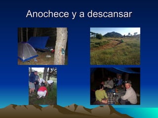 Anochece y a descansar 