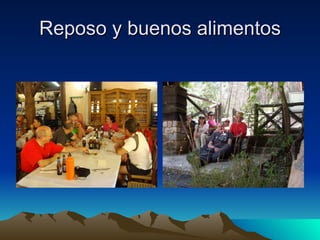 Reposo y buenos alimentos 