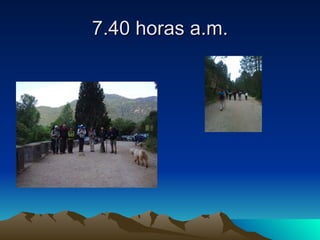 7.40 horas a.m. 