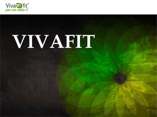 VIVAFIT
 