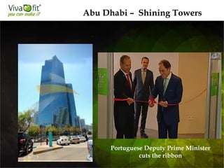 Portuguese Deputy Prime Minister
cuts the ribbon
Abu Dhabi – Shining Towers
 