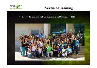 • Yearly International Convention in Portugal - 2015
Advanced Training
 