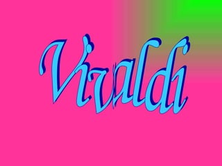 Vivaldi  