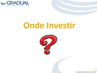 Onde Investir 