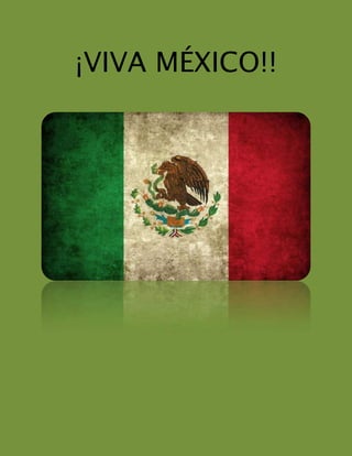 ¡VIVA MÉXICO!!<br />035560000<br />16 de Septiembre de 1810 día de la independencia de México<br />
