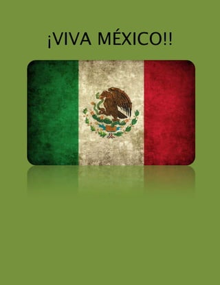 ¡VIVA MÉXICO!!<br />41275254000<br />16 de Septiembre de 1810 día de la independencia de México<br />