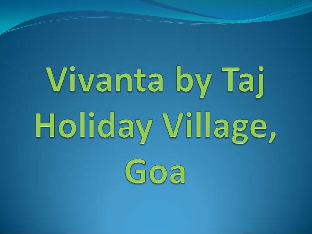 Vivanta By Taj Holiday Village