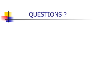 QUESTIONS ? 