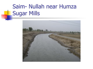 Saim- Nullah near Humza Sugar Mills 